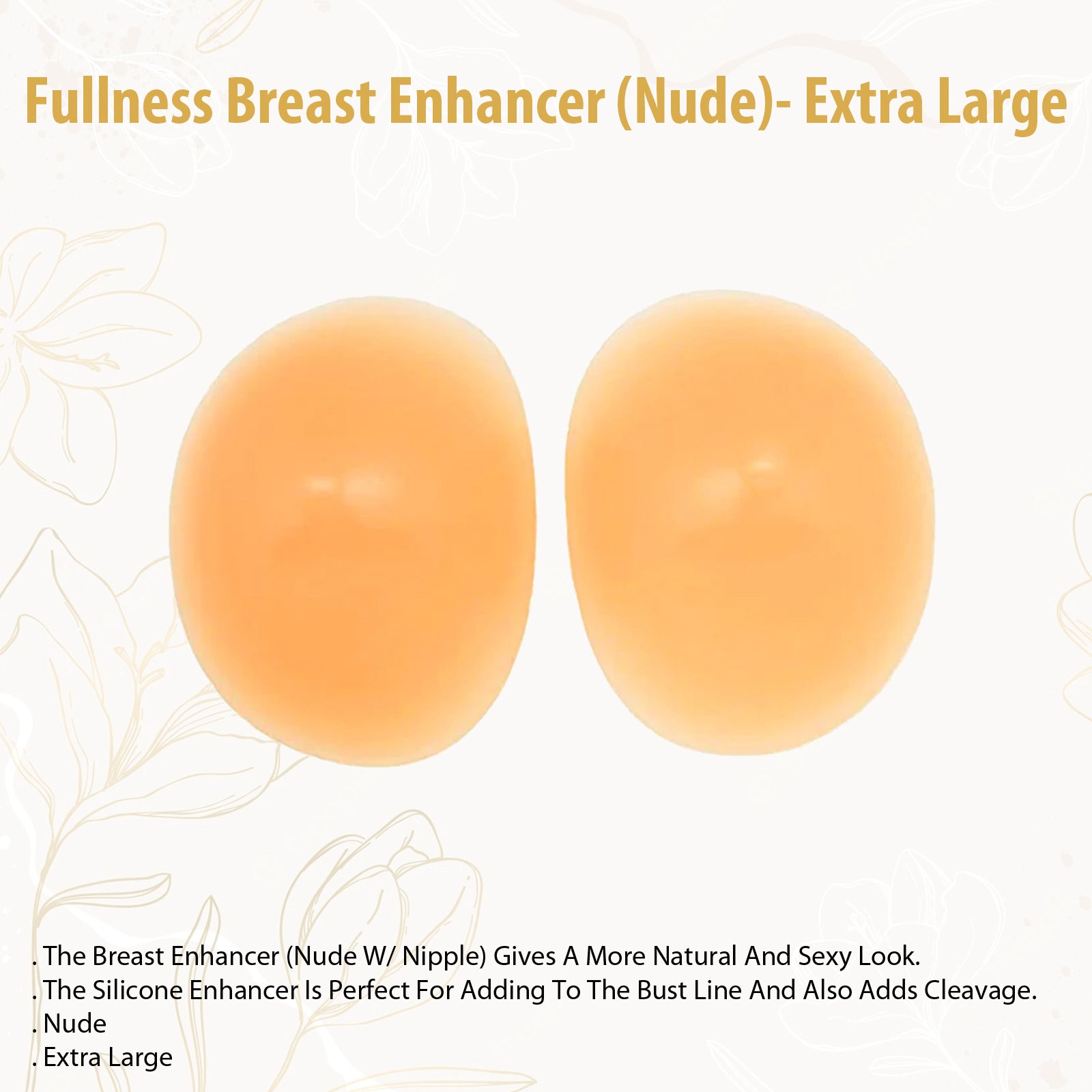 Fullness Breast Enhancer (Nude W/ Nipple)- Extra/L Fit All Bra