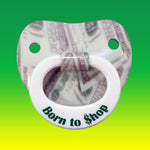 Billy-Bob Born To Shop Pacifier